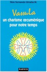 Vassula - un charisme oecumnique pour notre temps